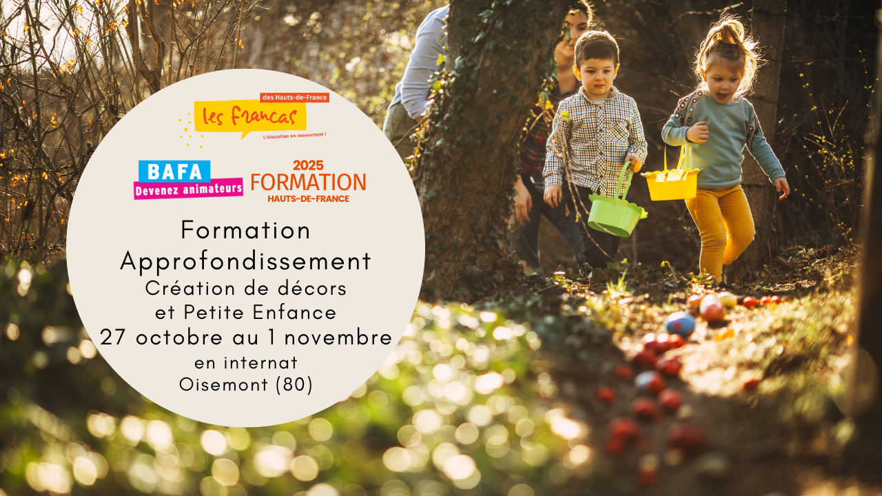 BAFA – Formation Approfondissement (Création de décors et Petite Enfance) - URHDF