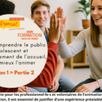 Mieux comprendre le public adolescent et l’environnement de l’accueil, pour mieux l’animer - Session 1 / partie 2